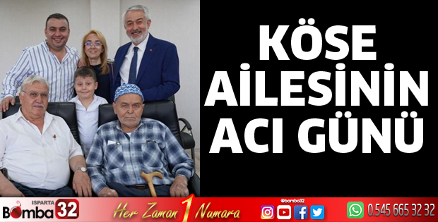 Köse ailesinin acı günü