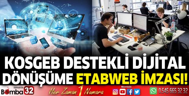 KOSGEB Destekli Dijital Dönüşüme eTabWeb İmzası!
