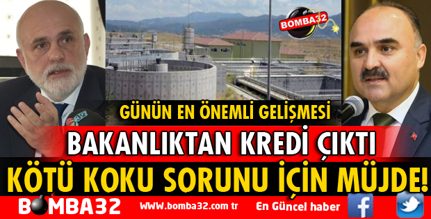 KÖTÜ KOKU SORUNU İÇİN BAKANLIKTAN KREDİMİZ ÇIKTI