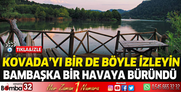 Kovada Gölü Milli Parkı'nı bir de böyle izleyin
