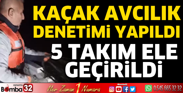 Kovada Gölü’nde kaçak avcılık denetimi