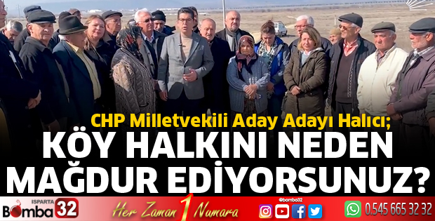 Köy halkını neden mağdur ediyorsunuz?