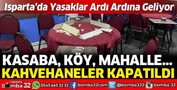 KÖY VE MAHALLELERDE KAHVEHANELER KAPATILDI
