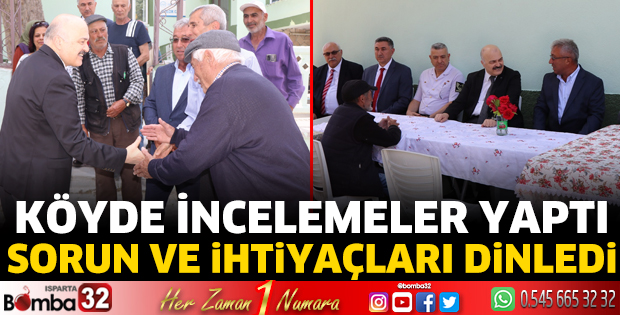 Köyde incelemeler yaptı