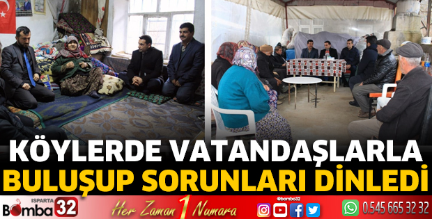 Köylerde vatandaşlarla buluşup sorunları dinledi