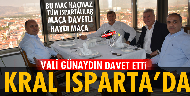 KRAL ISPARTA'DA BU MAÇ KAÇMAZ