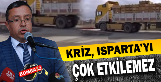 Kriz, Isparta’yı çok etkilemez