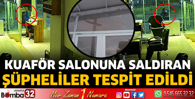 Kuaför salonuna saldıran şüpheliler tespit edildi