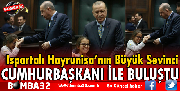 KÜÇÜK HAYRUNİSE CUMHURBAŞKANI ERDOĞAN İLE BULUŞTU