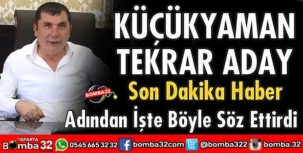 KÜÇÜKYAMAN TEKRAR ADAY