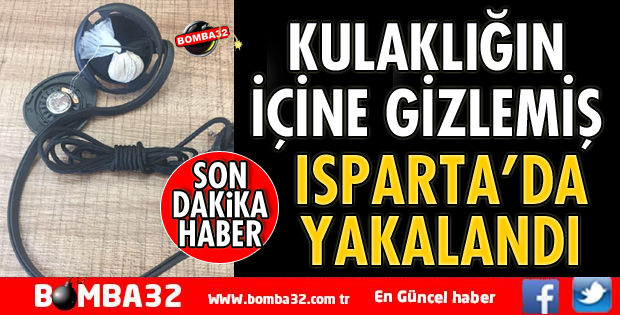 KULAKLIĞIN İÇİNDE ELE GEÇİRİLDİ