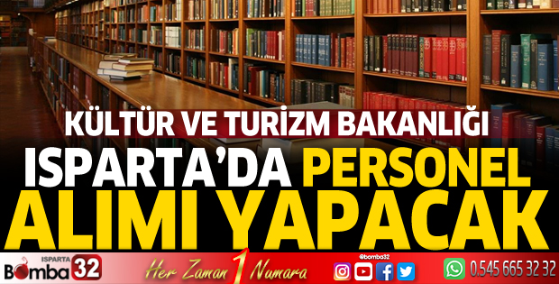 Kültür ve Turizm Bakanlığı Isparta'da personel alımı yapacak