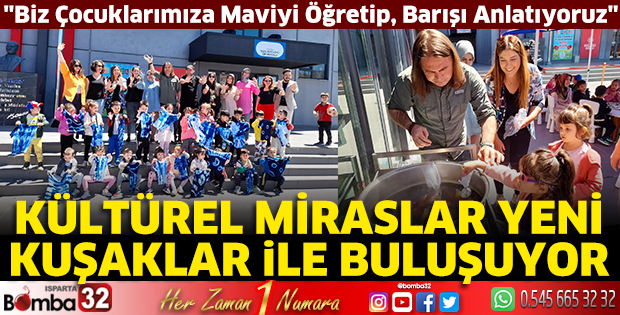 Kültürel miraslar yeni kuşaklar ile buluşuyor