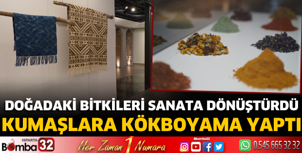 Kumaşlara kökboyama yaptı