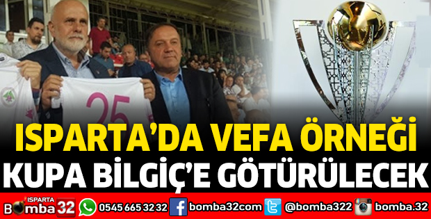 KUPA BİLGİÇ'E GÖTÜRÜLECEK