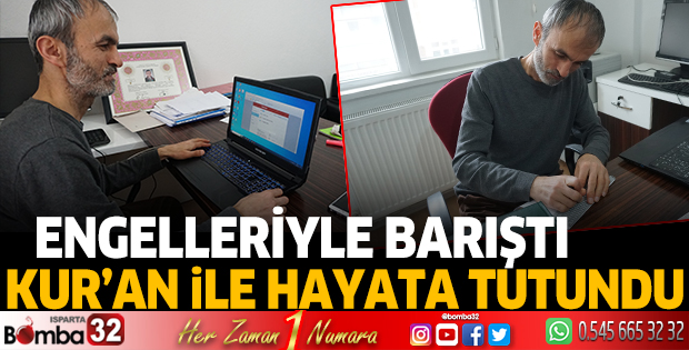 Kur'an ile hayata tutundu