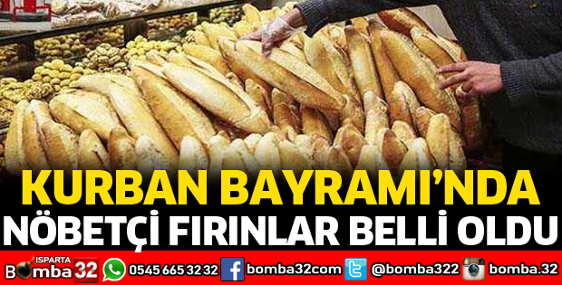 KURBAN BAYRAMINDA NÖBETÇİ FIRINLAR 