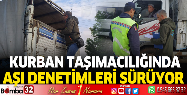 Kurban taşımacılığında aşı denetimleri sürüyor