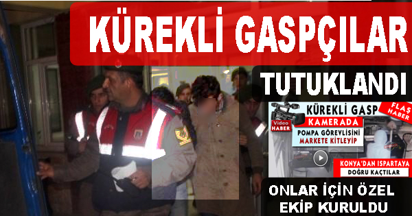 Kürekli Üç Gaspçı Tutuklandı