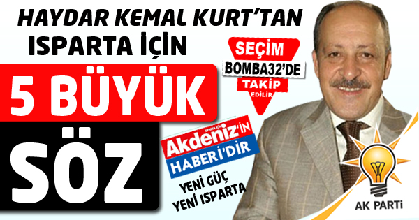 KURT'TAN ISPARTA'YA 5 BÜYÜK SÖZ