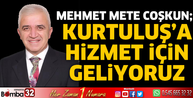 Kurtuluş’a hizmet için geliyoruz