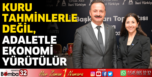 Kuru Tahminlerle Değil, Adaletle Ekonomi Yürütülür