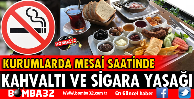 KURUMLARDA KAHVALTI VE SİGARA YASAĞI