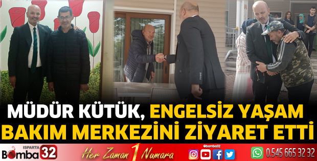 Kütük, Engelsiz Yaşam Bakım Merkezini ziyaret etti