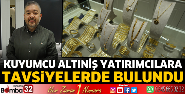 Kuyumcu Altıniş'ten yatırımcılara tavsiyeler