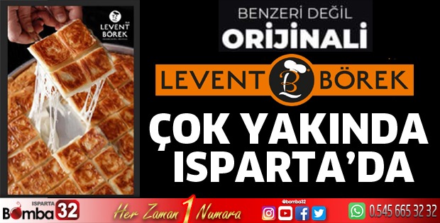 LEVENT BÖREK ÇOK YAKINDA ISPARTA'DA