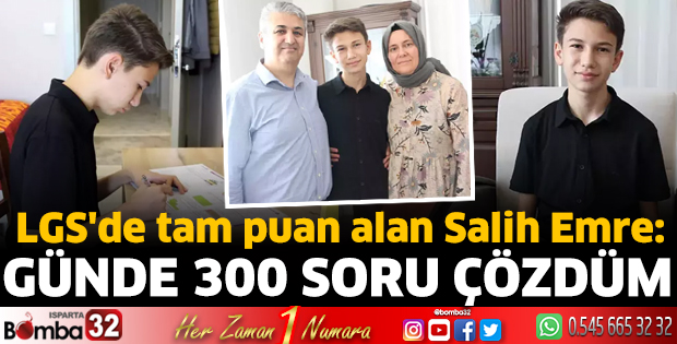 LGS'de tam puan alan Salih Emre: Günde 300 soru çözdüm
