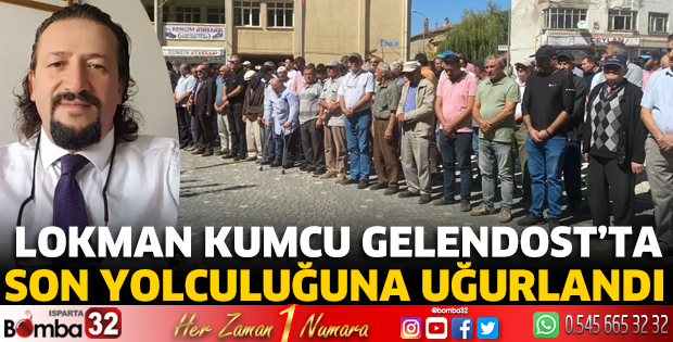 Lokman Kumcu son yolculuğuna uğurlandı