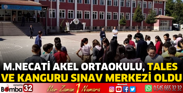 M.Necati Akel Ortaokulu, Tales ve Kanguru Sınav Merkezi oldu