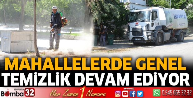 Mahallelerde genel temizlik devam ediyor