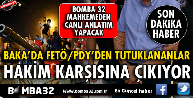 MAHKEME BAŞLIYOR BOMBA 32 CANLI TAKİPTE