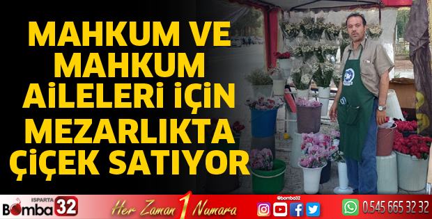 Mahkum ve mahkum aileleri için çiçek satıyor
