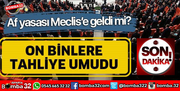 MAHKUM VE YAKINLARINA BÜYÜK MÜJDE