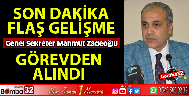 MAHMUT ZADEOĞLU GÖREVDEN ALINDI