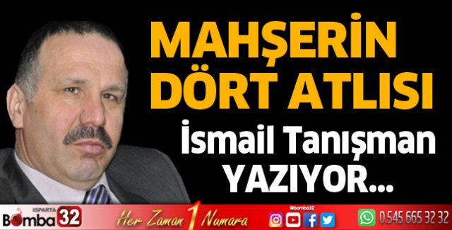 MAHŞERİN DÖRT ATLISI
