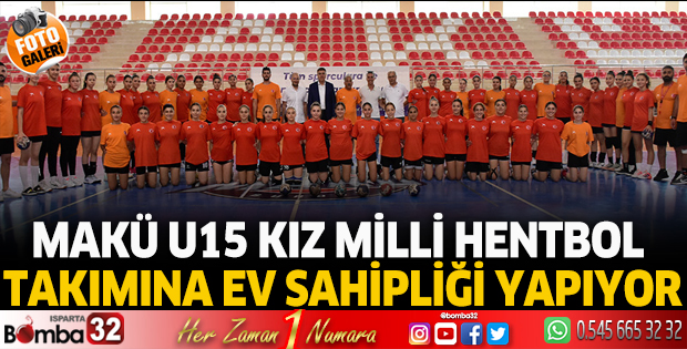 MAKÜ U15 Kız Milli Hentbol Takımına ev sahipliği yapıyor