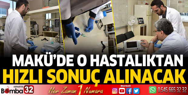 MAKÜ'de o hastalıktan hızlı sonuç alınacak