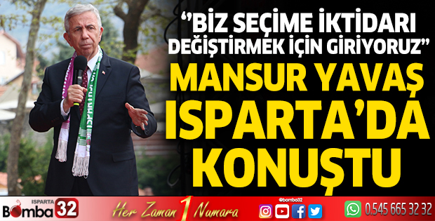 Mansur Yavaş Isparta'da konuştu