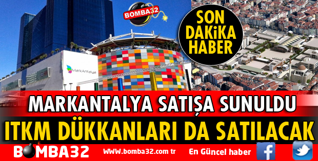 MARKANTALYA SATIŞA SUNULDU