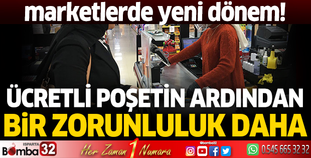 Marketlerde yeni dönem başlıyor