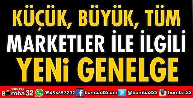 MARKETLERLE İLGİLİ YENİ GENELGE