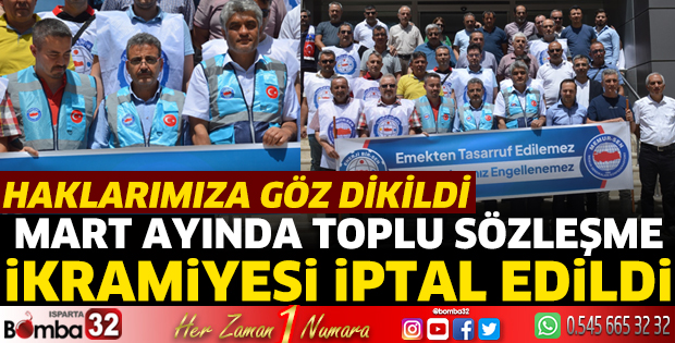Mart ayında toplu sözleşme ikramiyesi iptal edildi