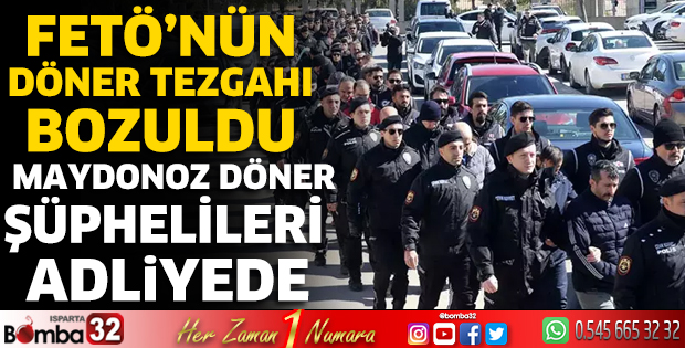 Maydonoz Döner şüphelileri adliyede