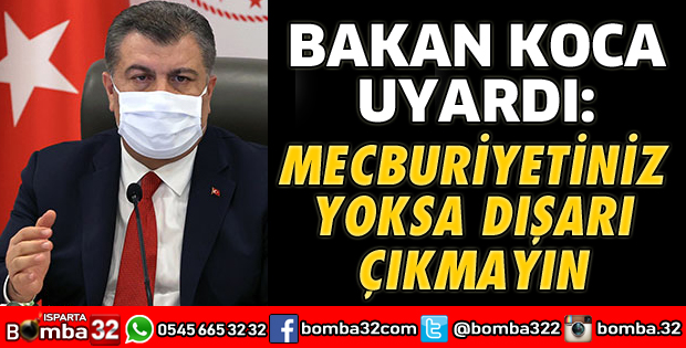 MECBURİYETİNİZ YOKSA DIŞARI ÇIKMAYIN
