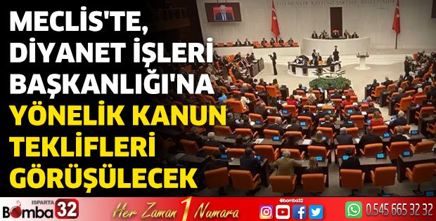 Meclis'te, Diyanet İşleri Başkanlığı'na yönelik kanun teklifleri görüşülecek