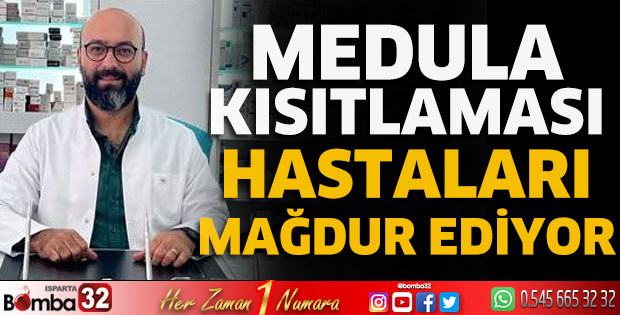 Medula kısıtlaması hastaları mağdur ediyor